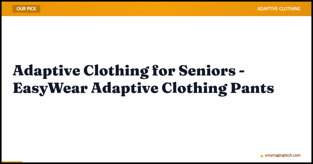 Adaptive Clothing for Seniors – EasyWear Adaptive Clothing Pants