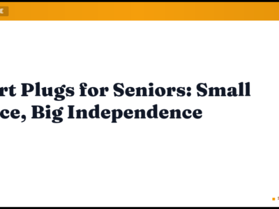 Smart Plugs for Seniors: Small Device, Big Independence