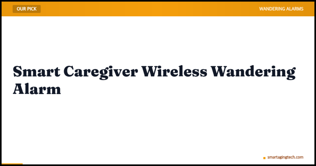 Smart Caregiver Wireless Wandering Alarm